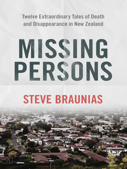 Title details for Missing Persons by Steve Braunias - Wait list